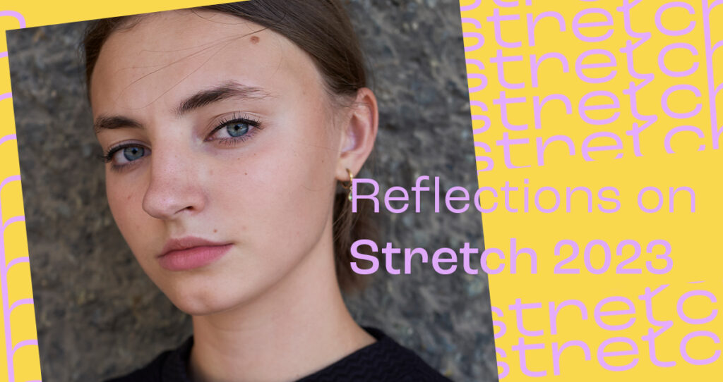 Reflections on Stretch 2023